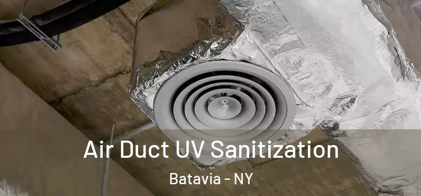  Air Duct UV Sanitization Batavia - NY