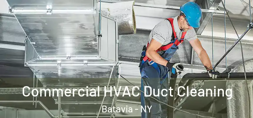  Commercial HVAC Duct Cleaning Batavia - NY