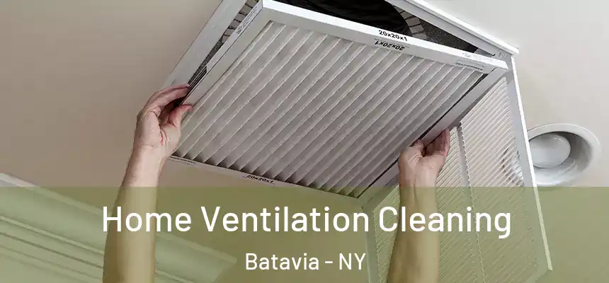 Home Ventilation Cleaning Batavia - NY