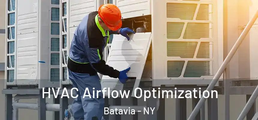  HVAC Airflow Optimization Batavia - NY