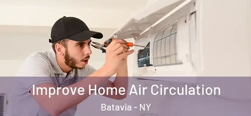 Improve Home Air Circulation Batavia - NY