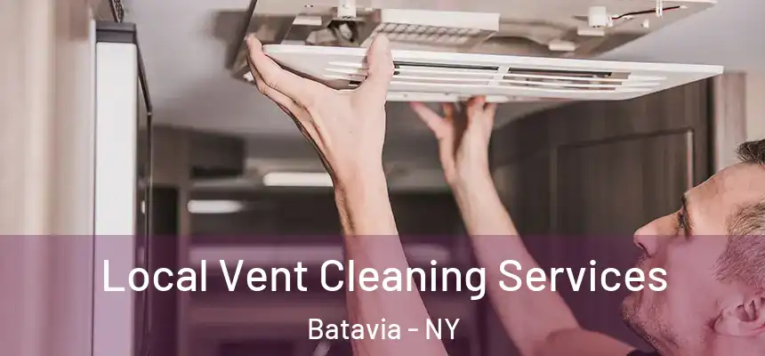  Local Vent Cleaning Services Batavia - NY