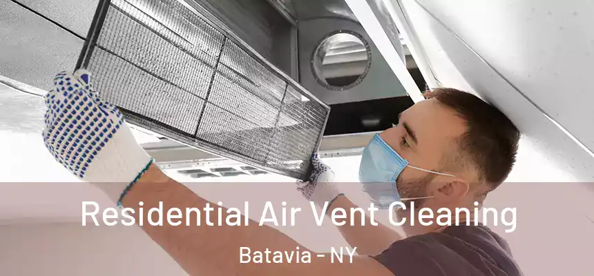 Residential Air Vent Cleaning Batavia - NY