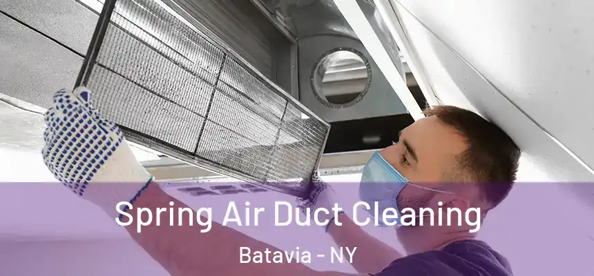  Spring Air Duct Cleaning Batavia - NY